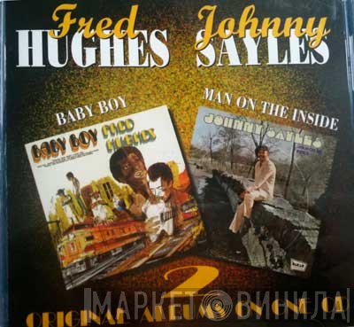 Fred Hughes, Johnny Sayles - Baby Boy / Man On The Inside