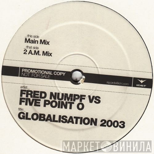Fred Numf vs. Five Point O - Globalisation 2003