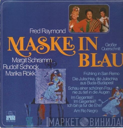 Fred Raymond - Maske In Blau - Grosser Querschnitt