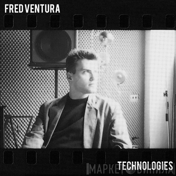 Fred Ventura  - Technologies