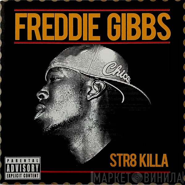 Freddie Gibbs  - Str8 Killa