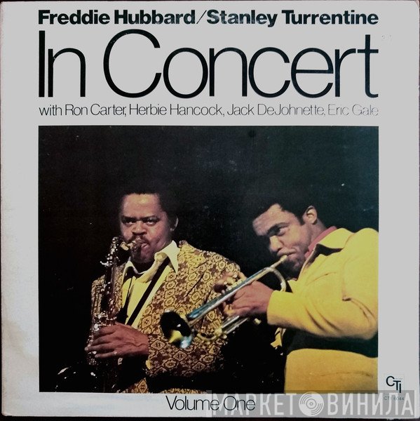 Freddie Hubbard / Stanley Turrentine With Ron Carter, Herbie Hancock, Jack DeJohnette, Eric Gale  - In Concert Volume One
