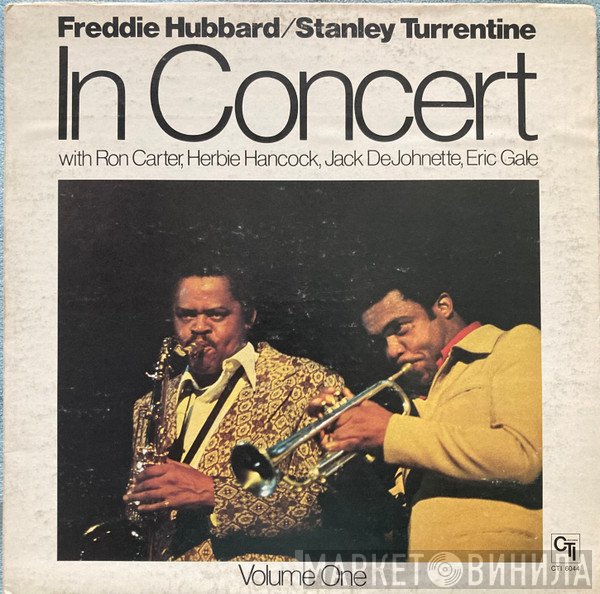 Freddie Hubbard / Stanley Turrentine With Ron Carter, Herbie Hancock, Jack DeJohnette, Eric Gale  - In Concert Volume One