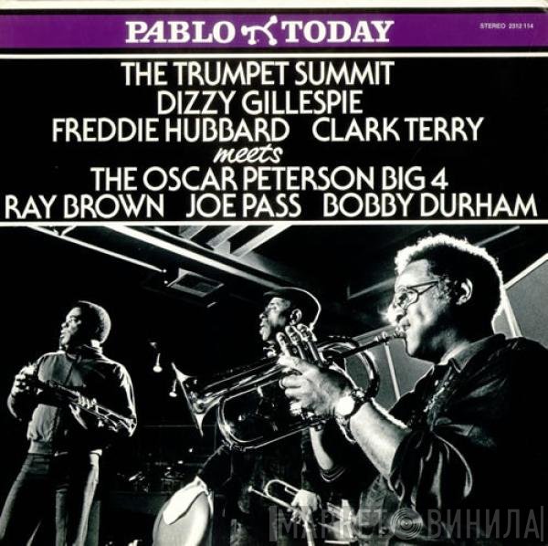 Freddie Hubbard, Dizzy Gillespie, Clark Terry, The Oscar Peterson Big 4 - The Trumpet Summit Meets The Oscar Peterson Big 4