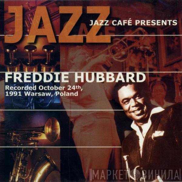 Freddie Hubbard - Jazz Café Presents Freddie Hubbard