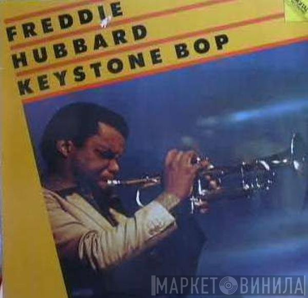 Freddie Hubbard  - Keystone Bop