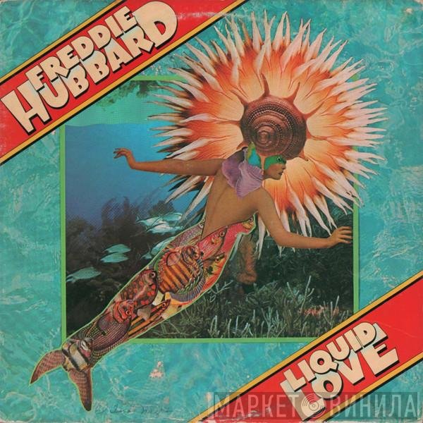 Freddie Hubbard  - Liquid Love
