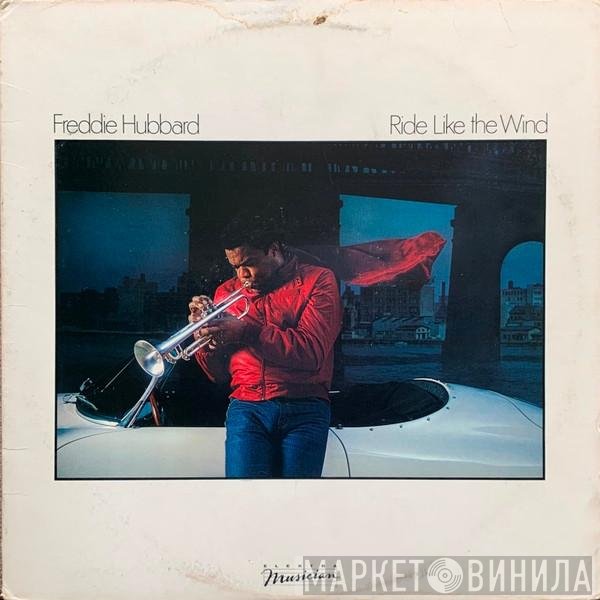 Freddie Hubbard  - Ride Like The Wind