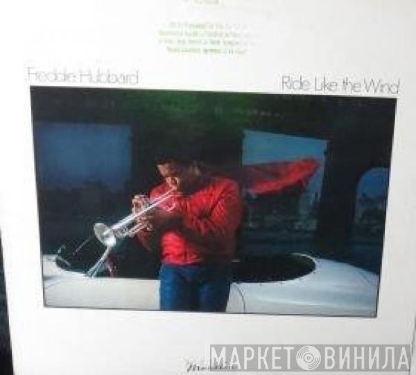 Freddie Hubbard  - Ride Like The Wind