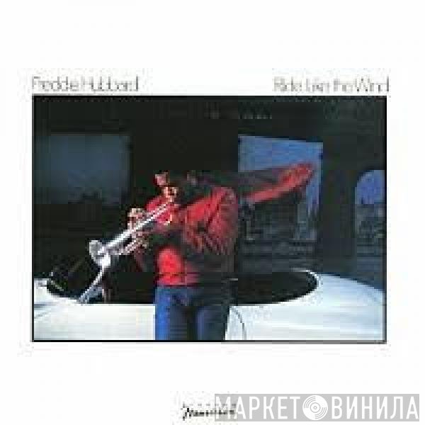 Freddie Hubbard  - Ride Like The Wind