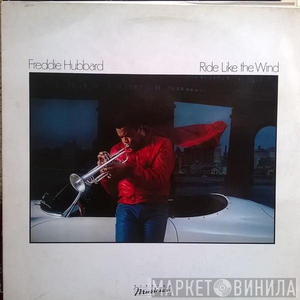 Freddie Hubbard  - Ride Like The Wind
