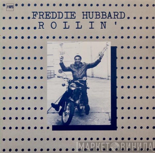 Freddie Hubbard  - Rollin'