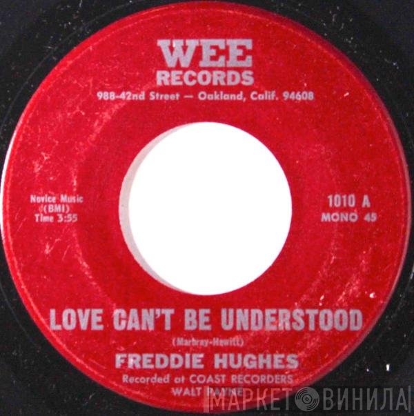 Freddie Hughes - Love Can't Be Understood