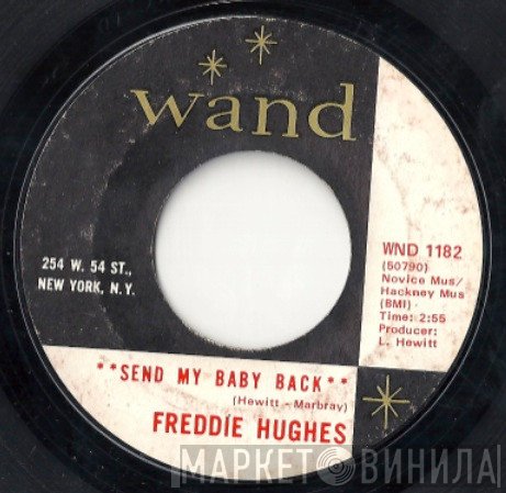 Freddie Hughes - Send My Baby Back / Where's My Baby