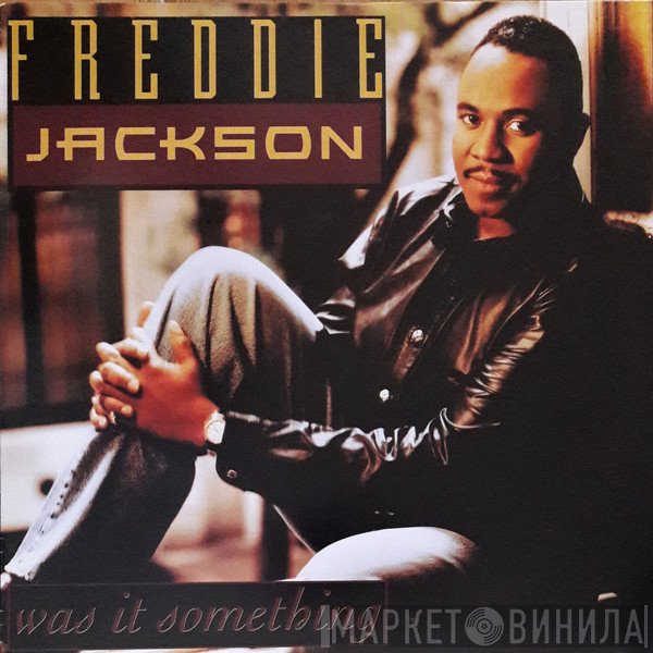 Freddie Jackson - Was It Something