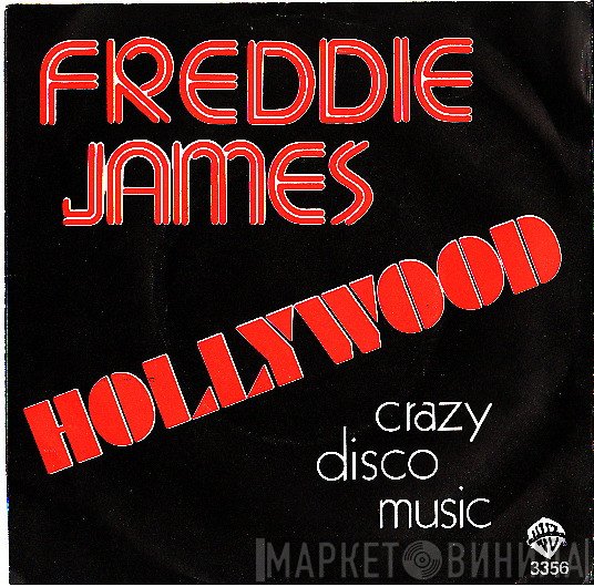 Freddie James - Hollywood / Crazy Disco Music