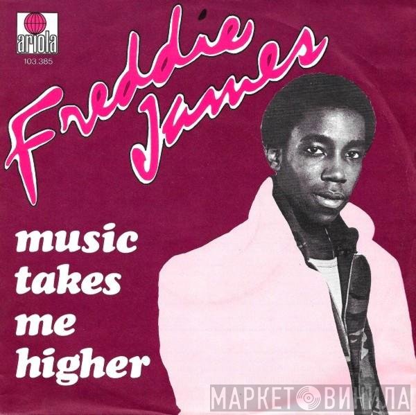 Freddie James - Music Takes Me Higher