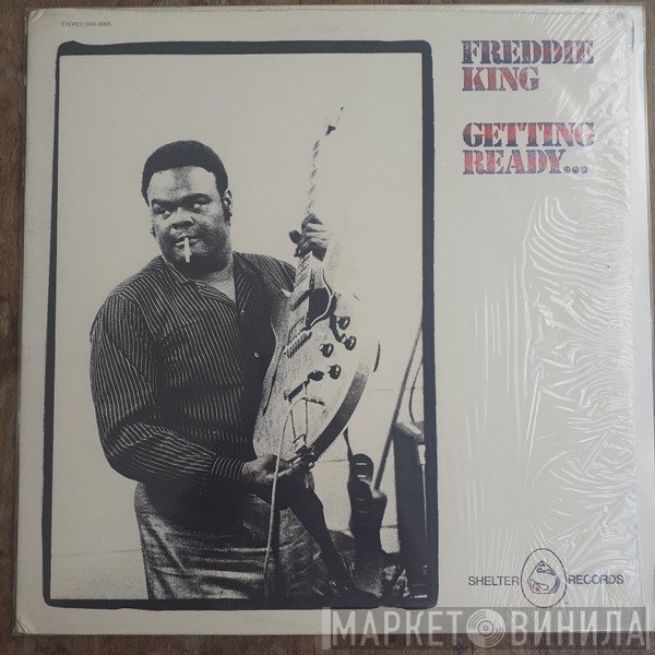Freddie King  - Getting Ready...