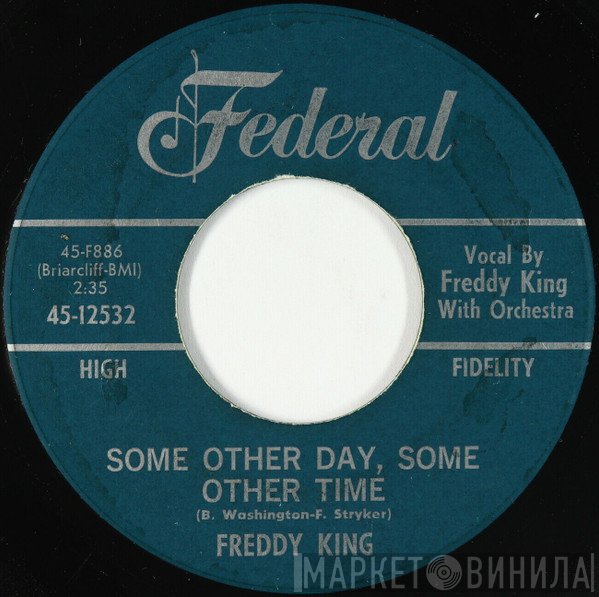 Freddie King - Some Other Day, Some Other Time