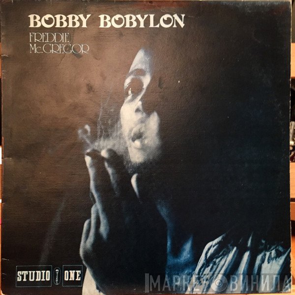 Freddie McGregor  - Bobby Bobylon