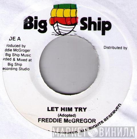 Freddie McGregor  - Let Him Try