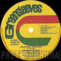 Freddie McKay / Earl Sixteen  - Another Weekend  / Live Together