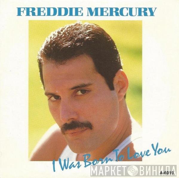 Freddie Mercury  - I Was Born To Love You