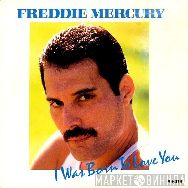 Freddie Mercury  - I Was Born To Love You