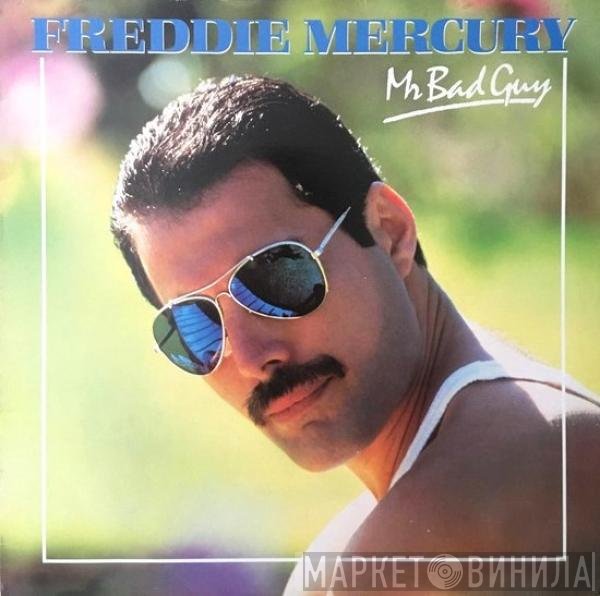 Freddie Mercury  - Mr. Bad Guy