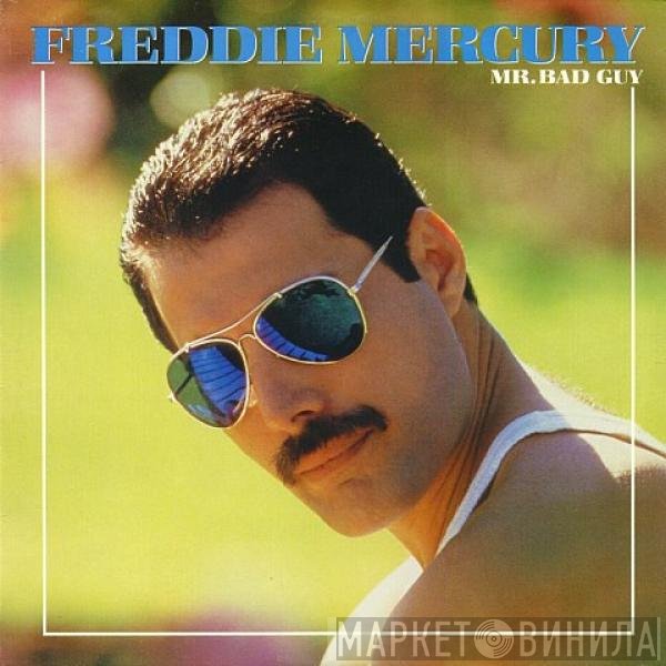 Freddie Mercury - Mr. Bad Guy