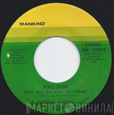 Freddie North - Roll Over / Are You Thinking Of Him (When You're Loving Me)
