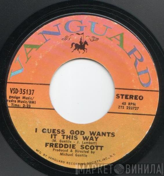 Freddie Scott  - I Guess God Wants It This Way / Please Listen