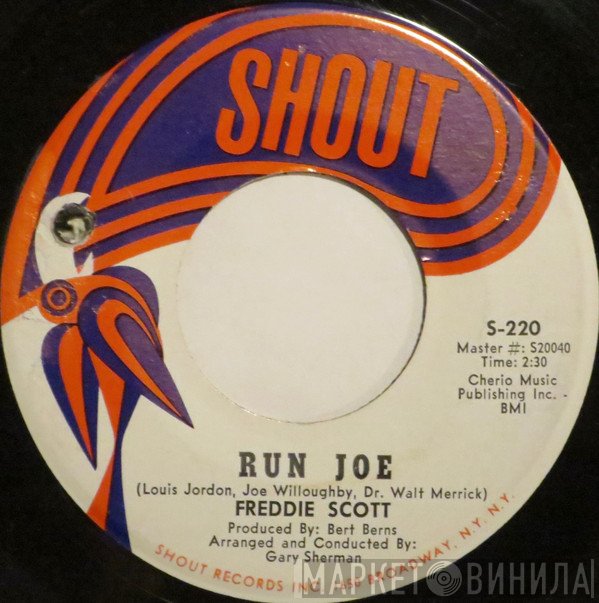 Freddie Scott  - Run Joe / He Ain't Give You None