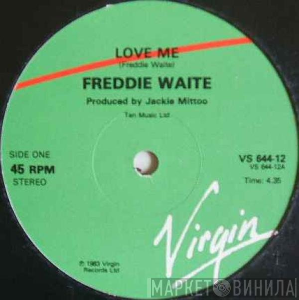 Freddie Waite   - Love Me
