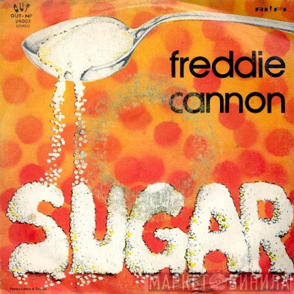 Freddy Cannon  - Sugar