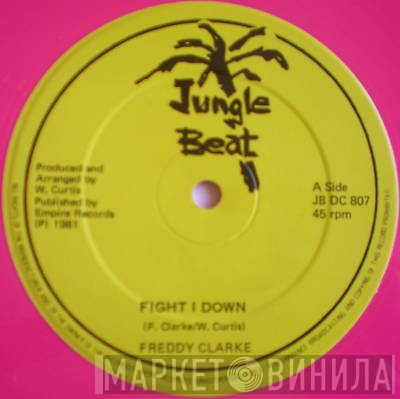 Freddy Clarke - Fight I Down