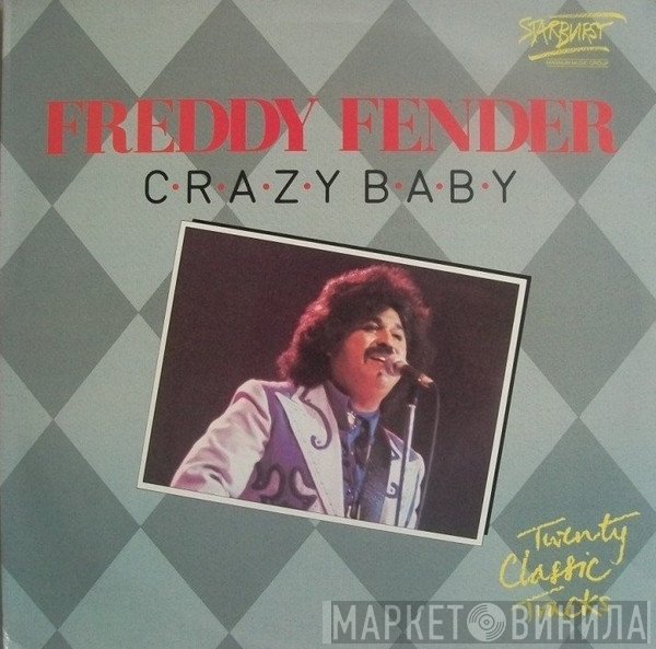 Freddy Fender  - Crazy Baby - Twenty Classic Tracks