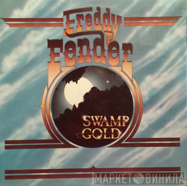 Freddy Fender   - Swamp Gold
