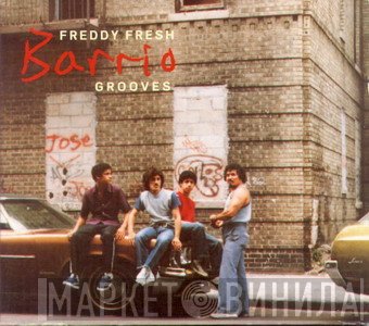 Freddy Fresh  - Barrio Grooves