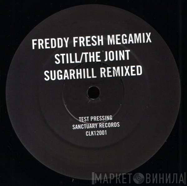 Freddy Fresh - Freddy Fresh Megamix: Still / The Joint (Sugarhill Remixed)