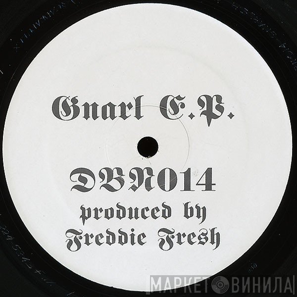 Freddy Fresh - Gnarl E.P.