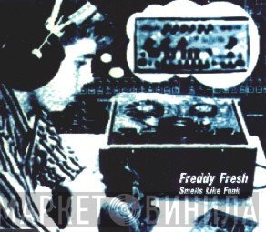 Freddy Fresh  - Smells Like Funk