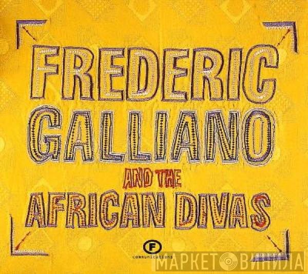 Frederic Galliano And The African Divas - Frederic Galliano And The African Divas