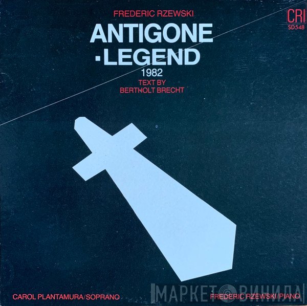 Frederic Rzewski  - Antigone - Legend