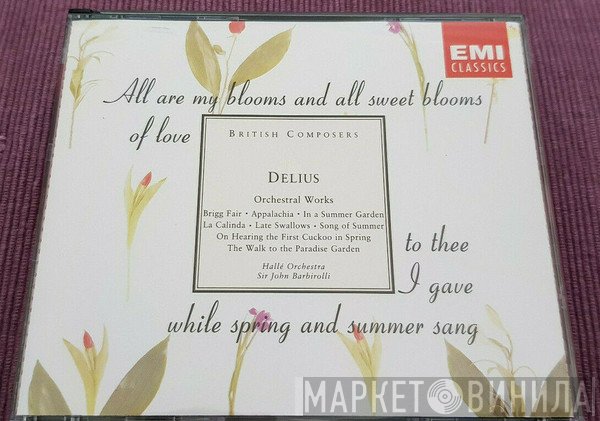 Frederick Delius / Hallé Orchestra, Sir John Barbirolli  - Orchestral Works