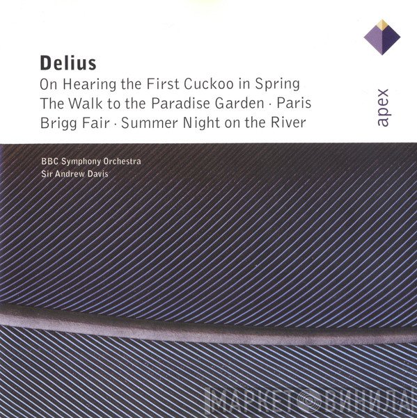Frederick Delius, BBC Symphony Orchestra, Andrew Davis - Orchestral Works