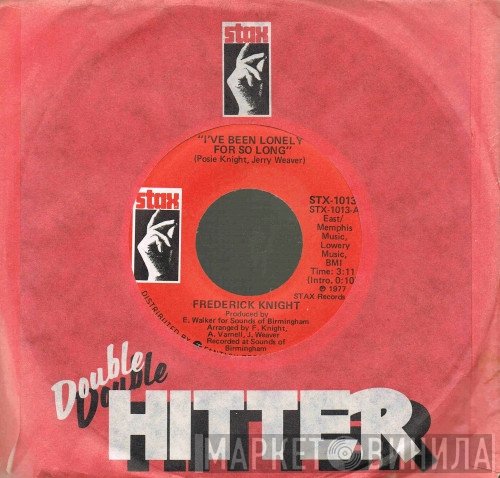 Frederick Knight - I've Been Lonely For So Long / I Betcha Didn't Know That