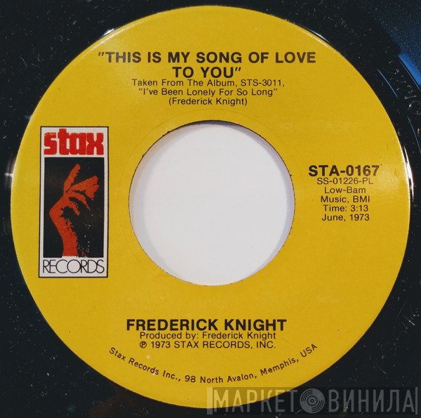 Frederick Knight - This Is My Song Of Love To You / Take Me On Home Witcha