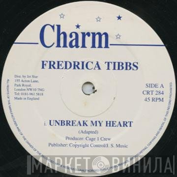 Fredrica Tibbs - Unbreak My Heart