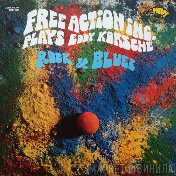 Free Action Inc. Plays Eddy Korsche  - Rock & Blues